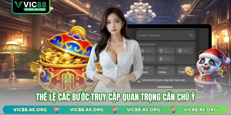 Thể lệ các bước truy cập quan trọng cần chú ý
